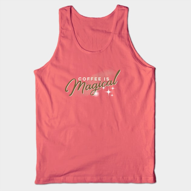 Coffee is Magical Tank Top by SteveW50